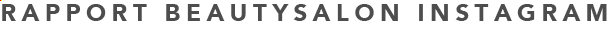 RAPPORT BEAUTYSALON INSTAGRAM